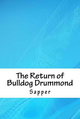 The Return of Bulldog Drummond by Sapper