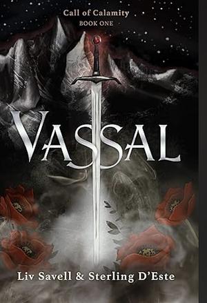 Vassal (Call of Calamity, #1) by Liv Savell, Sterling D'Este