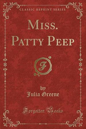 Miss. Patty Peep by Julia Greene