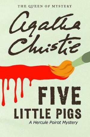 Five Little Pigs by Agatha Christie