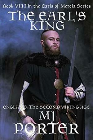 The Earl's King (The Earls of Mercia Book 8) by MJ Porter