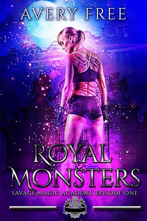 Royal Monsters by Avery Free