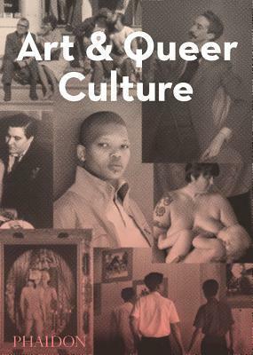 Art and Queer Culture by Catherine Lord, Richard Meyer