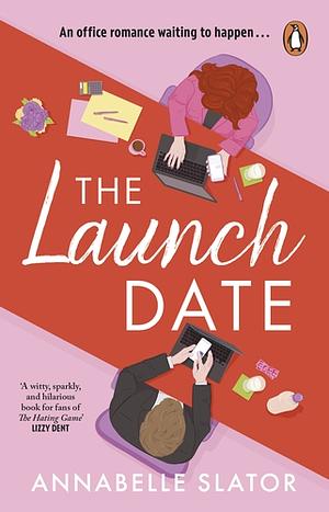 The Launch Date by Annabelle Slator