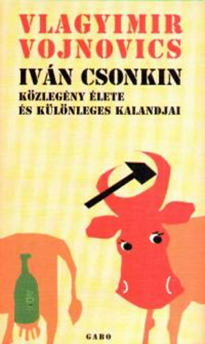 Iván Csonkin közlegény élete és különleges kalandjai by Vladimir Voinovich, Vlagyimir Vojnovics