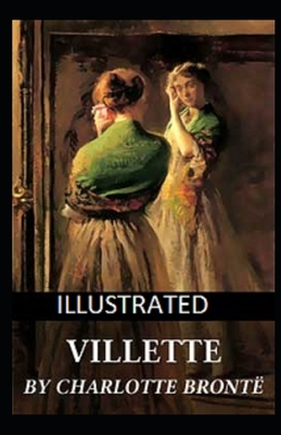 Villette Illustrated by Charlotte Brontë