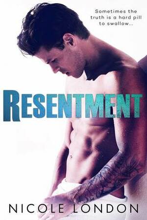 Resentment by Nicole London