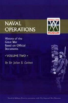 Official History of the War: V. 2: Naval Operations by Julian S. Corbett