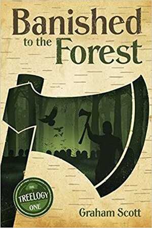 Banished to the Forest (The Treelogy, #1) by Graham Scott