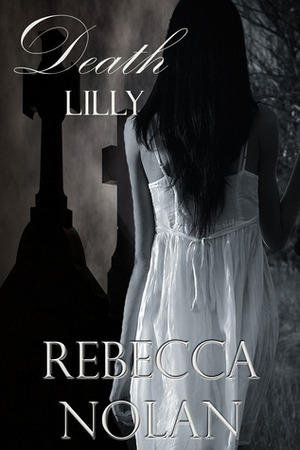 Death Lilly by Rebecca Nolan
