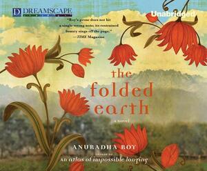 The Folded Earth by Anuradha Roy