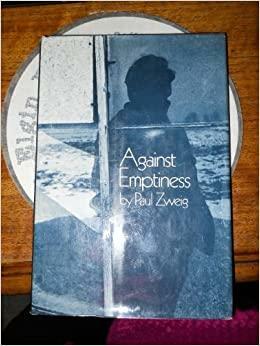 Against Emptiness; Poems by Paul Zweig