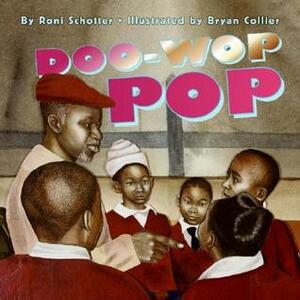 Doo-Wop Pop by Bryan Collier, Roni Schotter