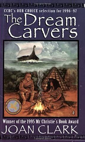 The Dream Carvers by Joan Clark