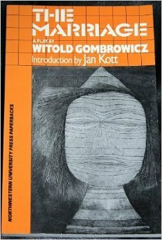 The Marriage by Witold Gombrowicz, Jan Kott