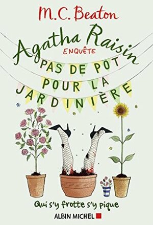 Pas de pot pour la jardinière by M.C. Beaton