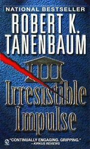 Irresistible Impulse by Robert K. Tanenbaum
