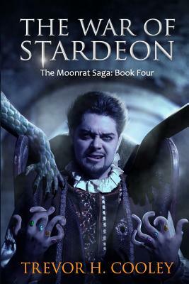 The War of Stardeon by Trevor H. Cooley