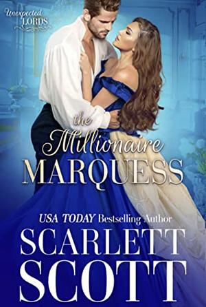 The Millionaire Marquess by Scarlett Scott