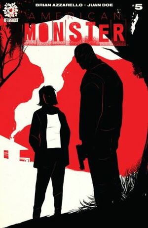 American Monster #5 by Brian Azzarello, Juan Doe