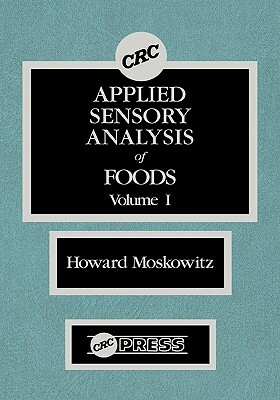 Applied Sensory Analysis of Foods: Volume II by Howard R. Moskowitz