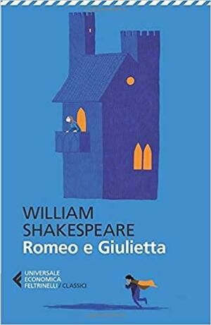 Romeo e Giulietta by William Shakespeare