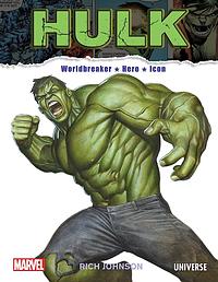 The Incredible Hulk: Worldbreaker, Hero, Icon by Rich Johnson