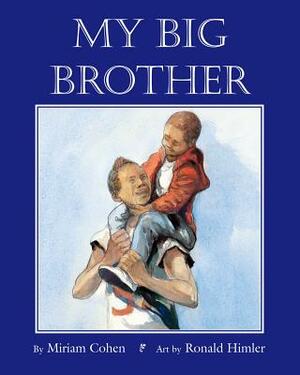 My Big Brother by Miriam Cohen
