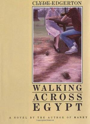 Walking Across Egypt by Clyde Edgerton