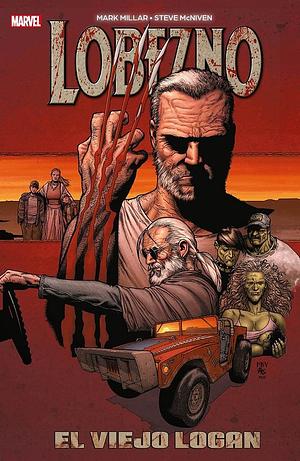 Lobezno: El viejo Logan by Mark Millar