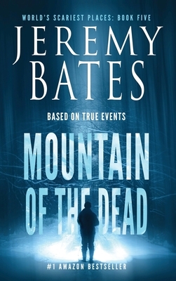 Mountain of the Dead by Jeremy Bates