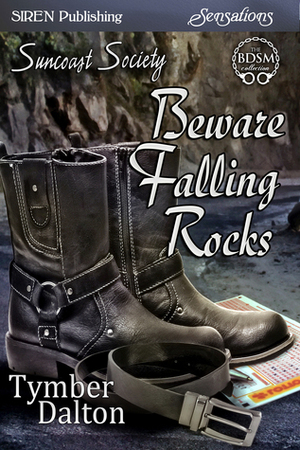 Beware Falling Rocks by Tymber Dalton