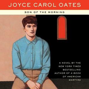 Son of the Morning by Joyce Carol Oates