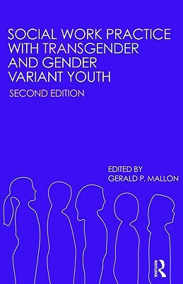 Social Work Practice with Transgender and Gender Variant Youth by 