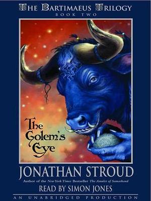 Bartimaeus Trilogy, Book Two: The Golem's Eye by Simon Jones, Jonathan Stroud