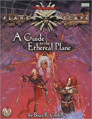 A Guide to the Ethereal Plane by Bruce R. Cordell