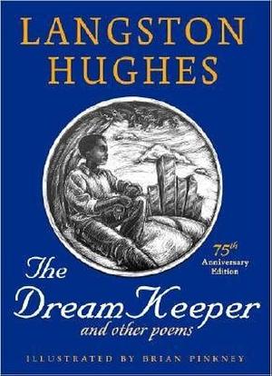 The Dream Keeper and Other Poems by Langston Hughes, Lee Bennett Hopkins, Brian Pinkney