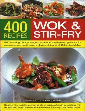 400 Wok and Stir-Fry Recipes by Jenni Fleetwood