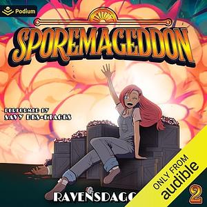 Sporemageddon Vol. 2 by RavensDagger