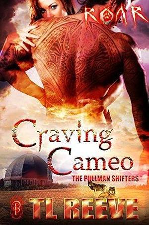 Craving Cameo: The Pullman Shifters by T.L. Reeve, T.L. Reeve