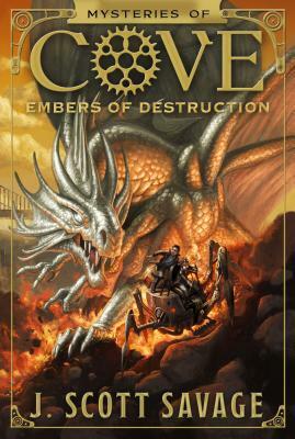 Embers of Destruction by J. Scott Savage