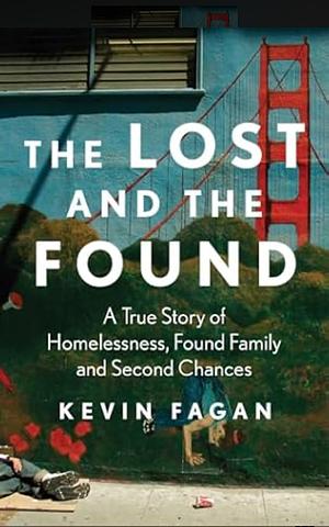 The Lost and the Found by Kevin Fagan