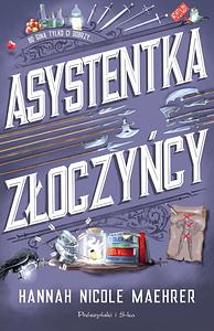 Asystentka złoczyńcy by Hannah Nicole Maehrer