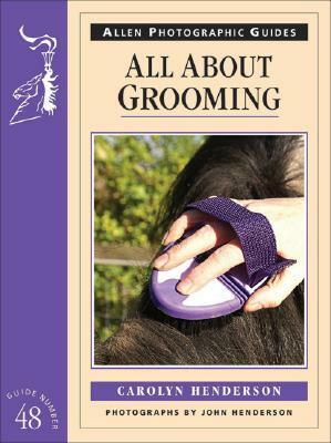 All about Grooming by Carolyn Henderson