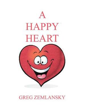 A Happy Heart by Greg Zemlansky