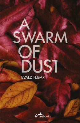 A Swarm of Dust by Evald Flisar