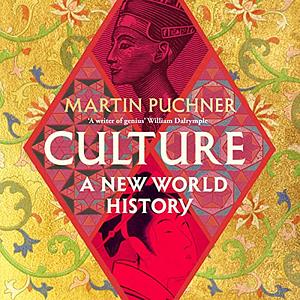 Culture: A new world history by Martin Puchner