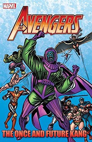 Avengers: The Once and Future Kang by Steve Ditko, John Buscema, Steve Englehart, M.D. Bright, Roger Stern, Jim Shooter, Danny Fingeroth