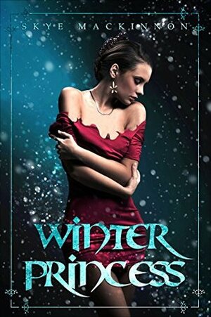 Winter Princess by Skye MacKinnon