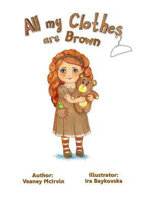 All My Clothes Are Brown by Veaney McIrvin